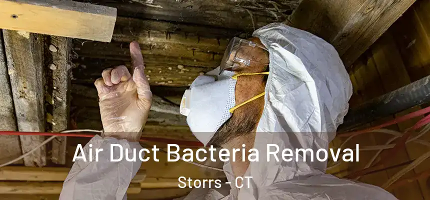 Air Duct Bacteria Removal Storrs - CT