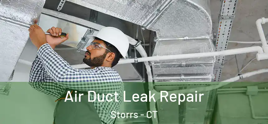  Air Duct Leak Repair Storrs - CT
