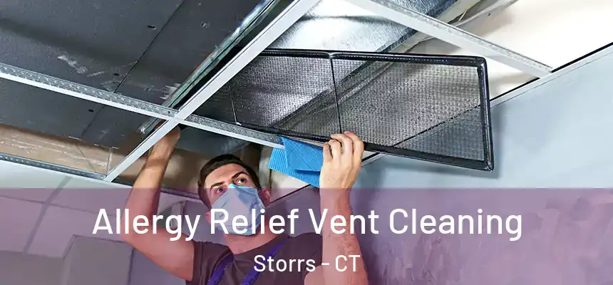 Allergy Relief Vent Cleaning Storrs - CT