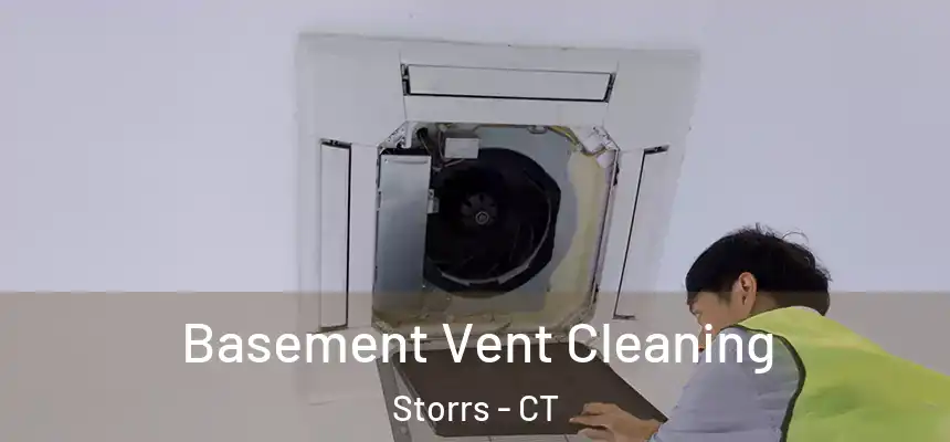 Basement Vent Cleaning Storrs - CT