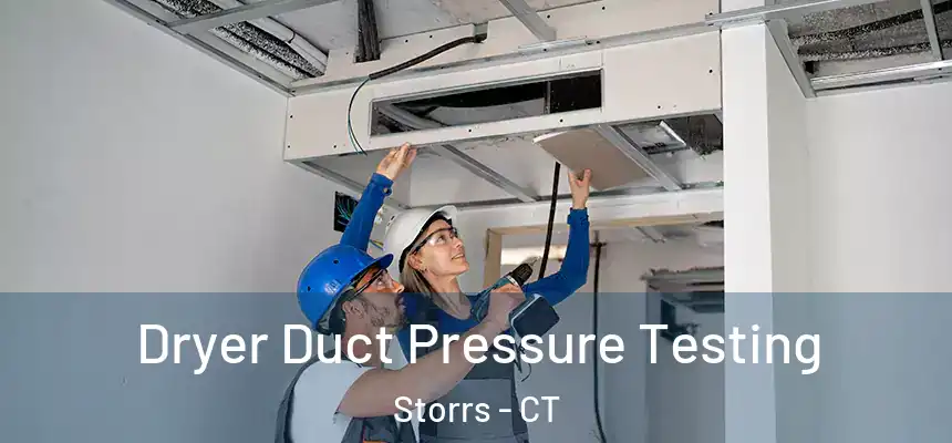 Dryer Duct Pressure Testing Storrs - CT