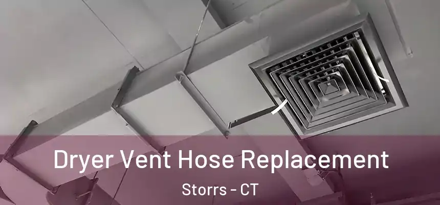 Dryer Vent Hose Replacement Storrs - CT