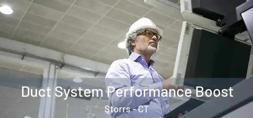Duct System Performance Boost Storrs - CT