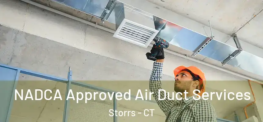 NADCA Approved Air Duct Services Storrs - CT