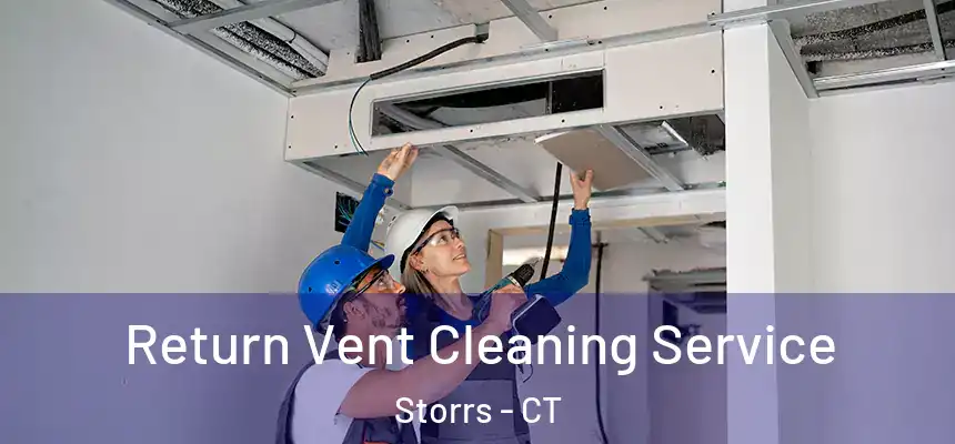 Return Vent Cleaning Service Storrs - CT