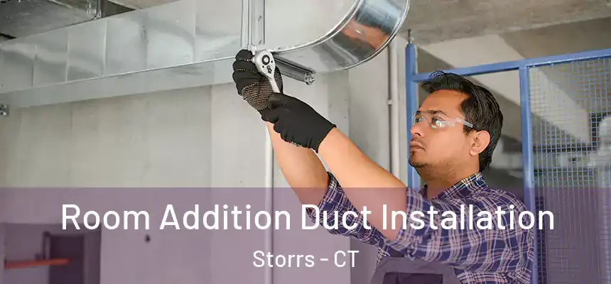  Room Addition Duct Installation Storrs - CT