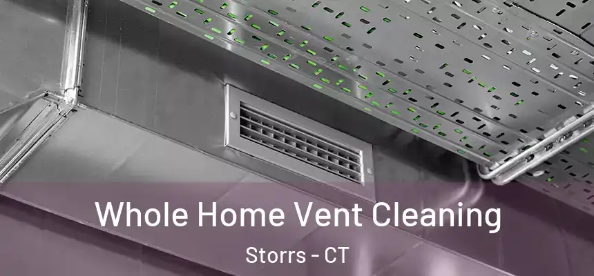  Whole Home Vent Cleaning Storrs - CT
